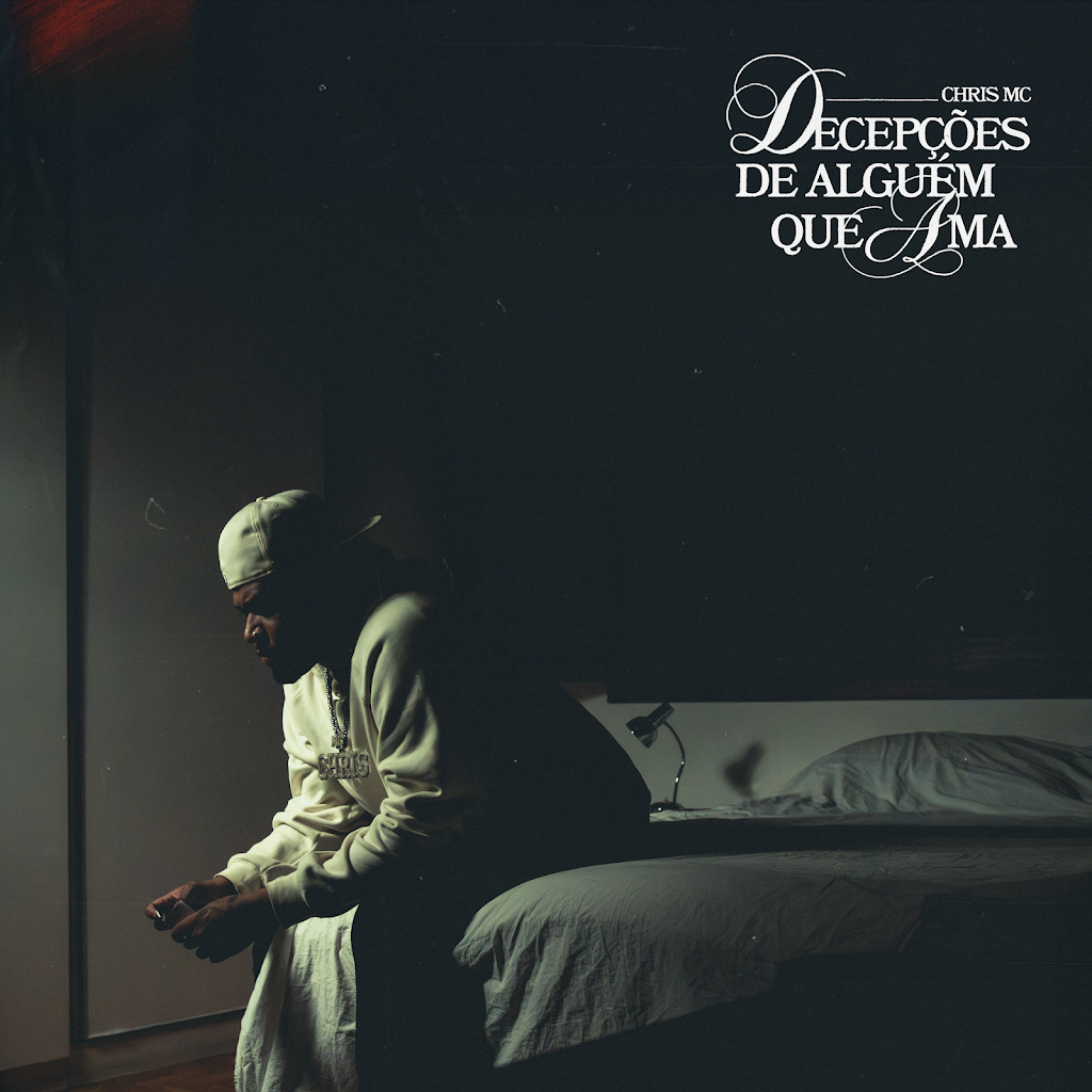 Chris MC lança o EP “Decepções de alguém que ama”